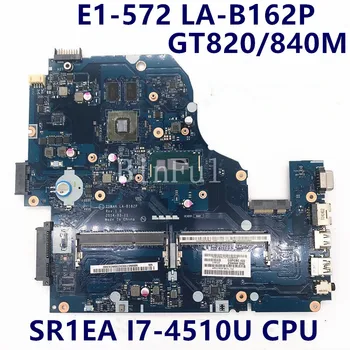 Nokotıon Acer Aspire E5-571 E5-531 E5-571G V3-572G Z5WAH LA-B162P Laptop Anakart I7-4510U CPU GT820M / 840M NBMRF11004 NBMLC11005