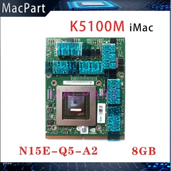 Quadro K5100M GDDR5 8GB N15E-Q5-A2 MXM 3.0 Tip B Grafik Ekran Kartı Yükseltme Apple iMac İçin A1312 27 inç 2010 2011 Yıl